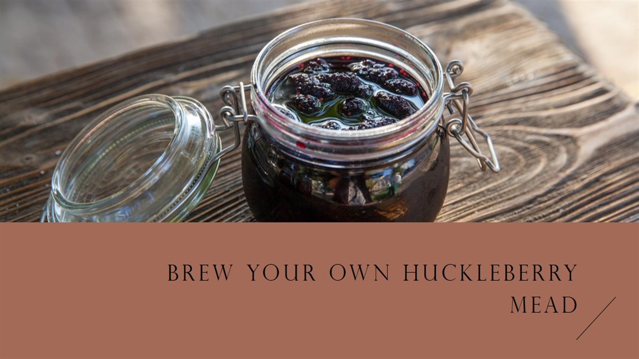 Huckleberry Mead Recipe